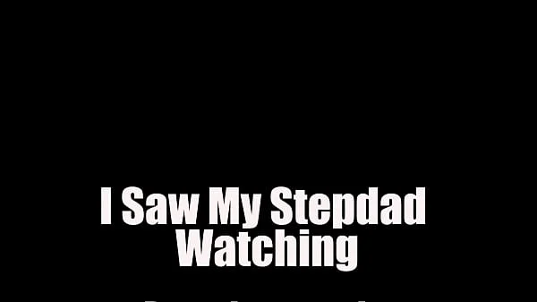 I Saw My Stepdad Watching